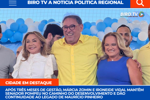 Após três meses de gestão, Márcia Zomin e Ironeide Vidal mantêm Senador Pompeu no caminho do desenvolvimento e dão continuidade ao legado de Maurício Pinheiro